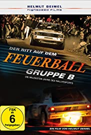 Watch Full Movie :Gruppe B Der Ritt auf dem Feuerball (2016)
