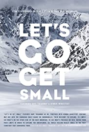 Lets Go Get Small (2013)