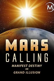 Watch Full Movie :Mars Calling Manifest Destiny or Grand Illusion (2018)