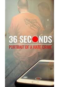 36 Seconds Portrait of a Hate Crime (2023)