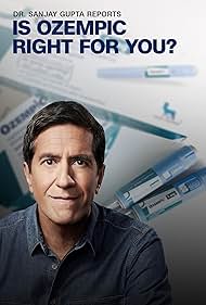Dr Sanjay Gupta Reports Is Ozempic Right for You (2024)