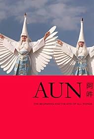 AUN The Beginning and the End of All Things (2011)
