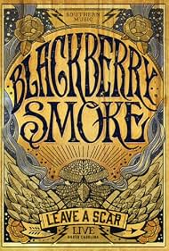 Blackberry Smoke Leave a Scar Live (2014)