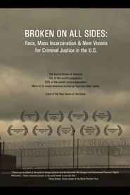 Broken on All Sides Race, Mass Incarceration and New Visions for Criminal Justice in the U S (2012)
