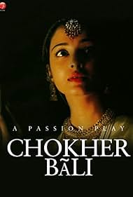Choker Bali A Passion Play (2003)
