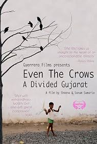 Even the Crows A Divided Gujarat (2014)