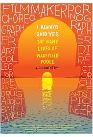 I Always Said Yes The Many Lives of Wakefield Poole (2013)