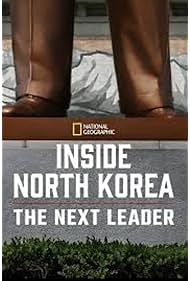 Inside North Korea The Next Leader (2020)
