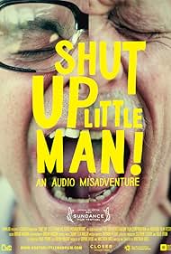 Shut Up Little Man (2011)