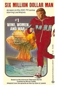The Six Million Dollar Man Wine, Women and War (1973)