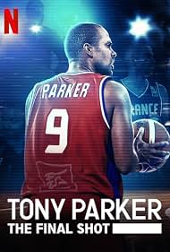 Tony Parker The Final Shot (2021)