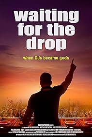 Waiting For The Drop Rise of the Superstar DJs (2018)