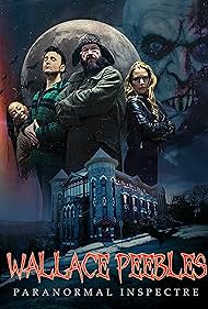 Wallace Peebles Paranormal Inspectre (2025)